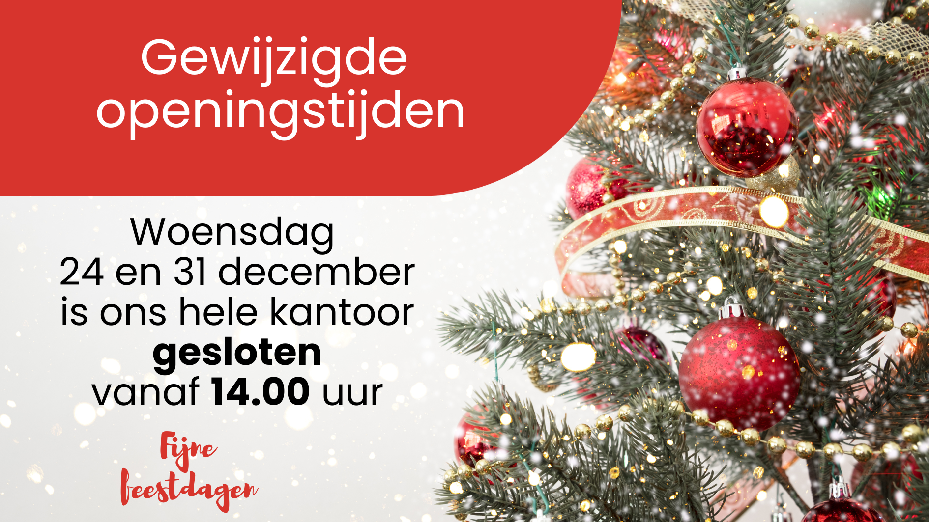 Gewijzigde openingstijden